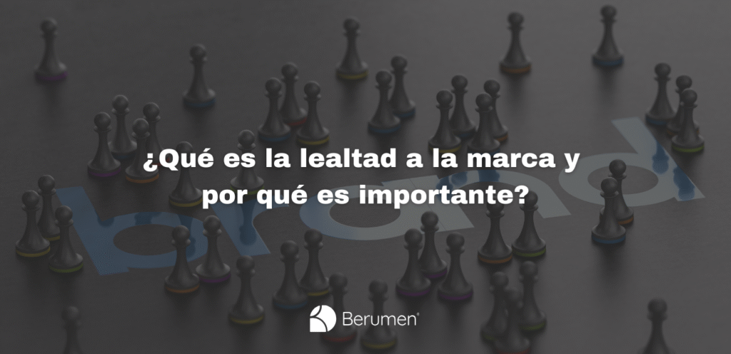 Lealtad a la marca: factores que influyen en la fidelidad del consumidor
