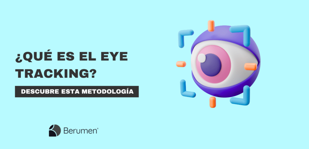 Eye tracking: la técnica que revela hacia dónde miran los consumidores