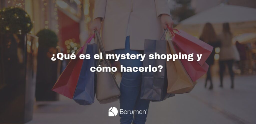 La importancia del mystery shopping para mejorar la atención y los procesos
